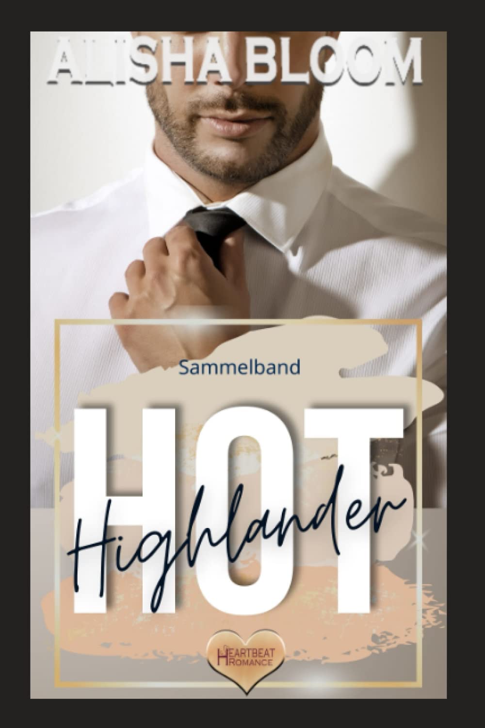 Hot Highlander: Sammelband (Heartbeat Romance Sammelbände) Holiday Reading