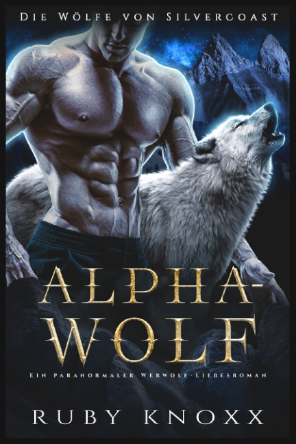 Alphawolf: Ein paranormaler Werwolf-Liebesroman (Die Wölfe von Silvercoast, Band 1) Romantic Fantasy