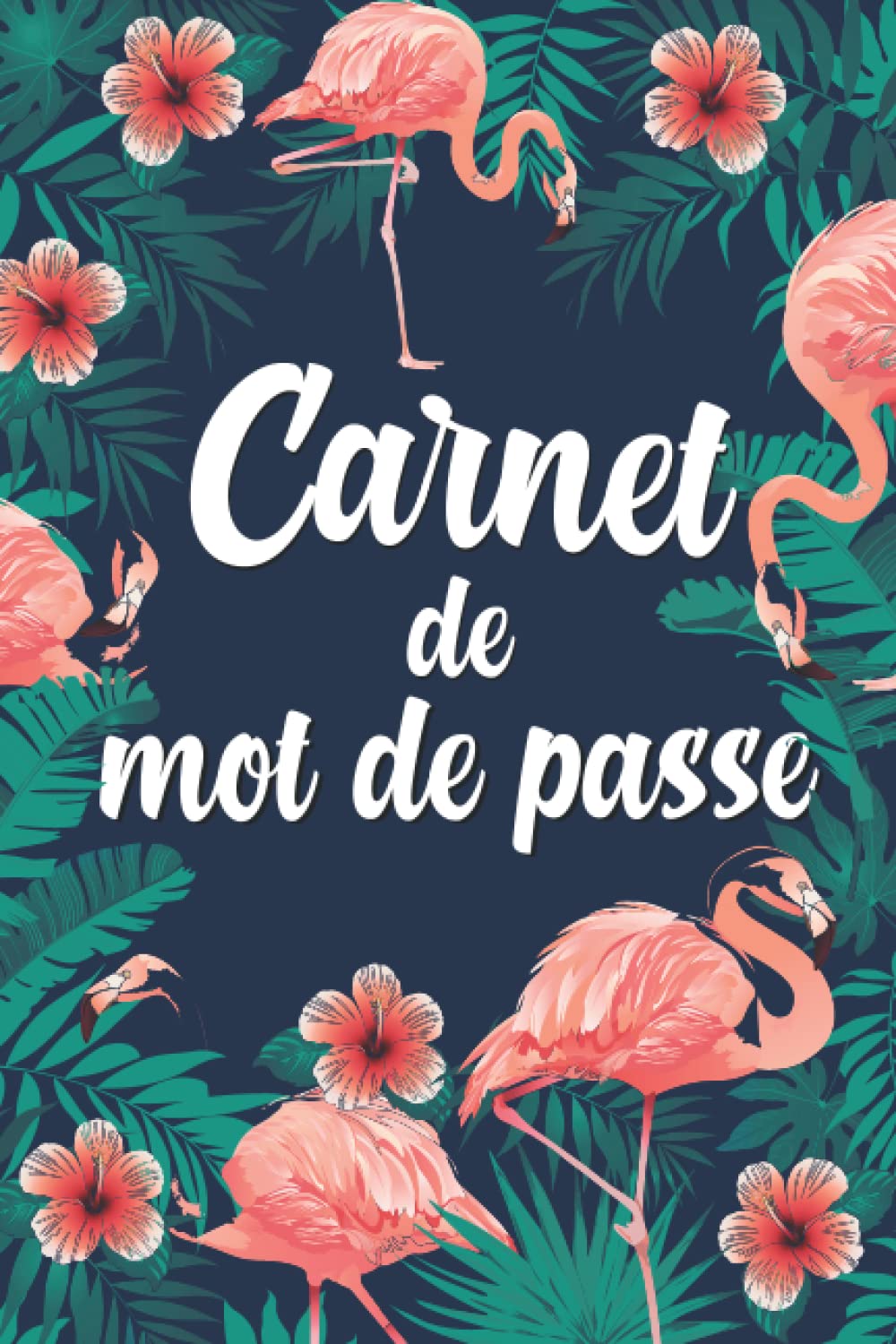 Carnet De Mot De Passe: Un répertoire alphabétique A-Z pour gérer tes identifiants et logins internet | Idéal pour ne pas oublier ses codes | Carnet secrets. book