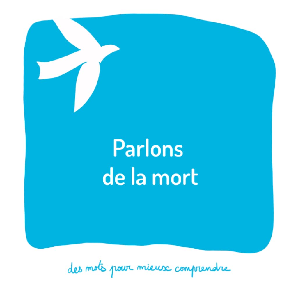 Parlons de la mort: Un livre pour aider les adultes à parler aux enfants de la mort d'un proche book