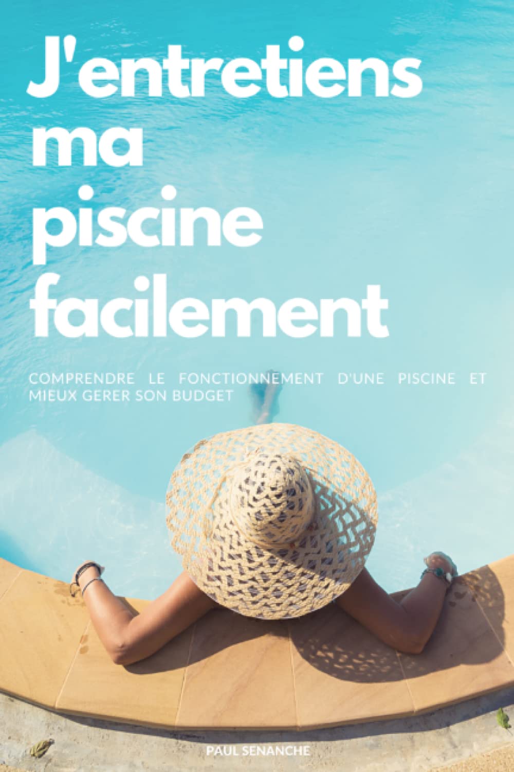 J'entretiens ma piscine facilement: Un guide pratique pour entretenir sa piscine toute l’année sans effort | 99p en couleur, 36 illustrations, 15,2 x ... | De nombreux conseils pour les particuliers Garden & Plants