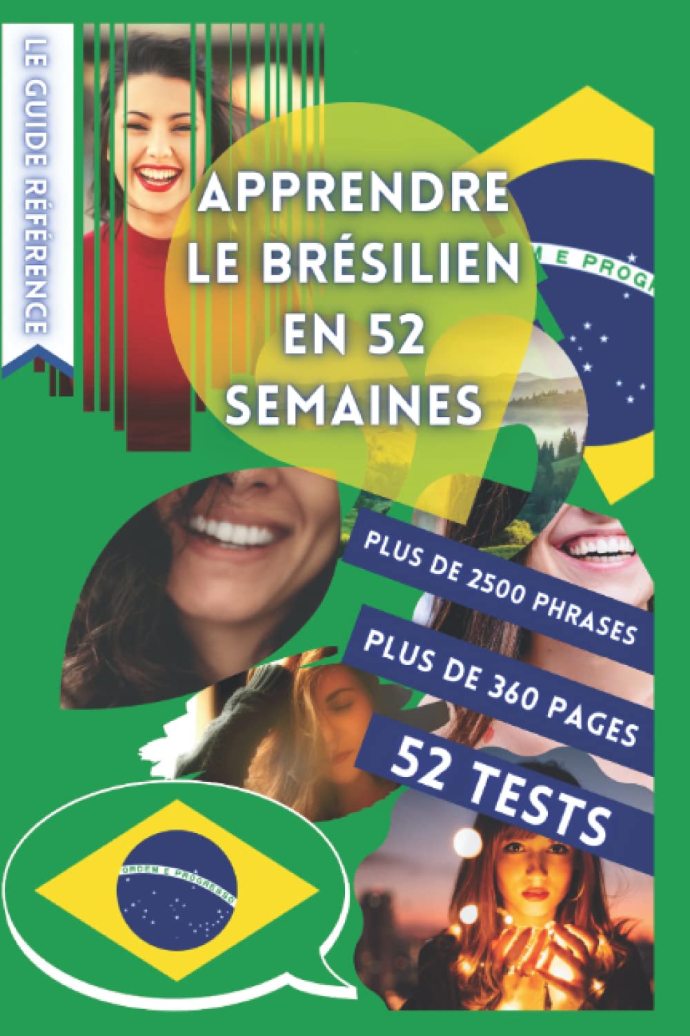 APPRENDRE LE BRÉSILIEN EN 52 SEMAINES: AVEC 7 PHRASES PAR JOUR, APPRENDRE LE BRÉSILIEN DÉBUTANT, MÉTHODE BRÉSILIEN, BRÉSILIEN BILINGUE, LIVRE ... BILINGUE BRÉSILIEN DÉBUTANT, PARLER BRÉSILIEN Foreign Languages ​​& Dictionaries