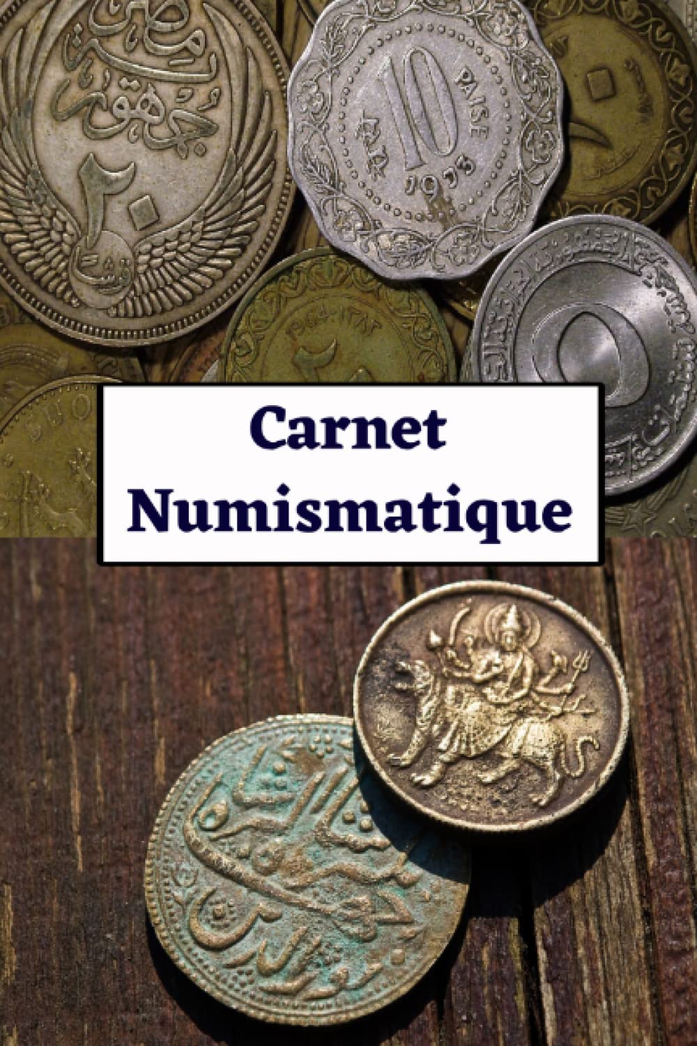 Carnet numismatique: carnet de cotation de monnaies, livre numismatique, cahier pour numismates à remplir pour vos collections de pièces, médailles Hobbies & Crafts