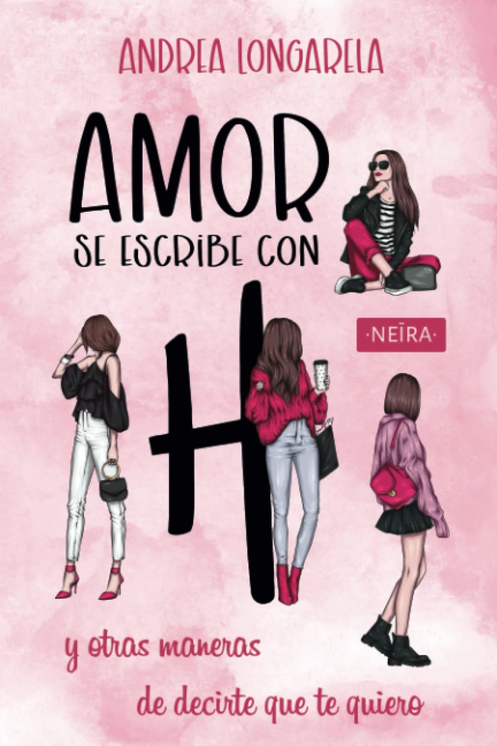 Amor se escribe con H y otras maneras de decirte que te quiero book