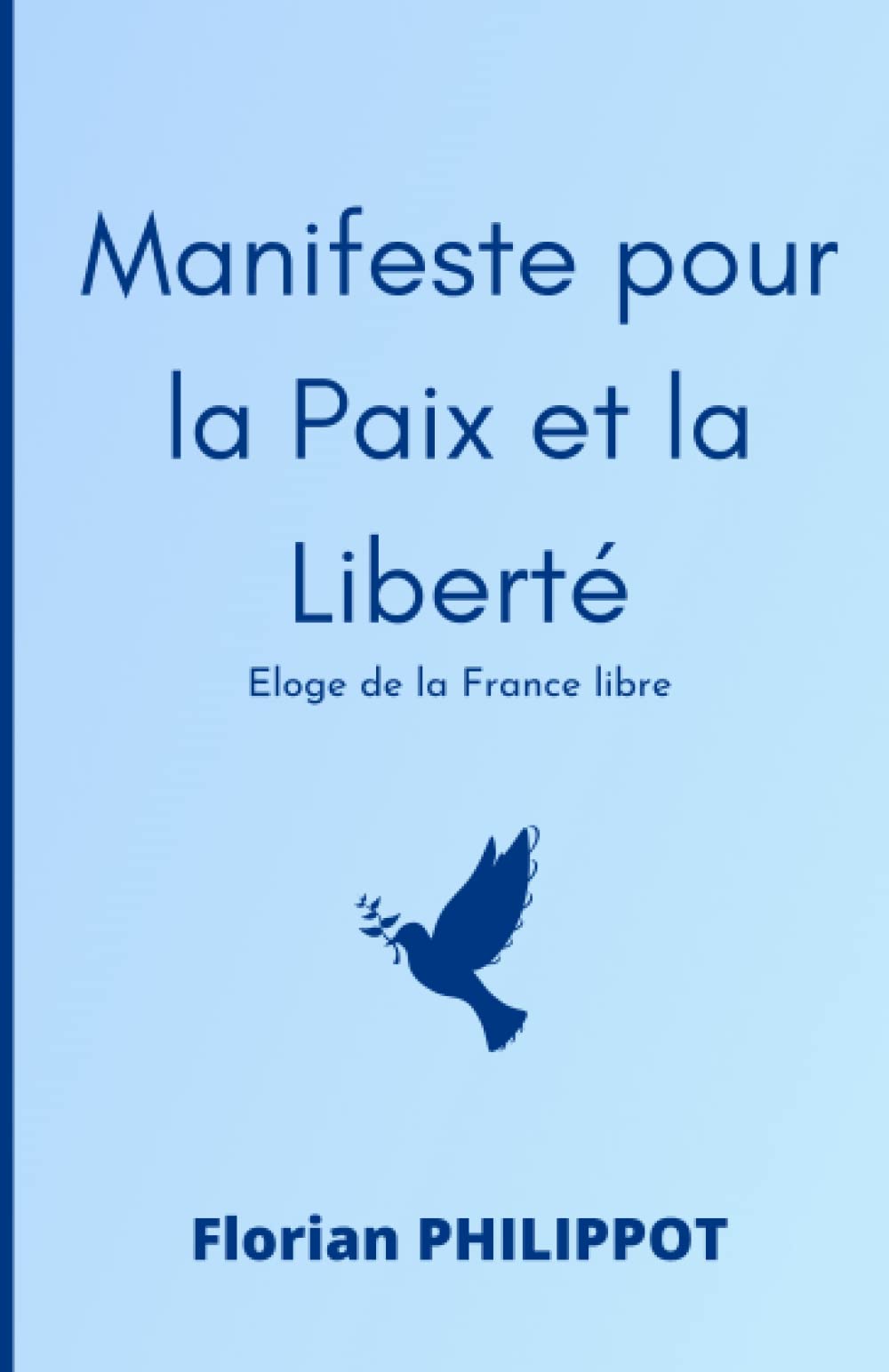 Manifeste pour la Paix et la Liberté: Eloge de la France libre book