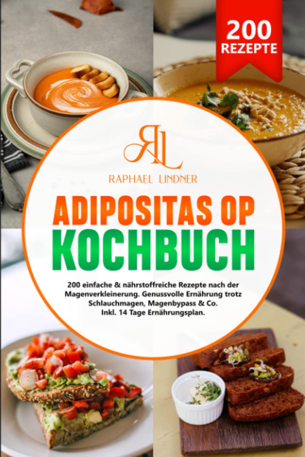 Adipositas-OP Kochbuch: 200 einfache & nährstoffreiche Rezepte nach der Magenverkleinerung. Genussvolle Ernährung trotz Schlauchmagen, Magenbypass & Co. Inkl. 14 Tage Ernährungsplan Books