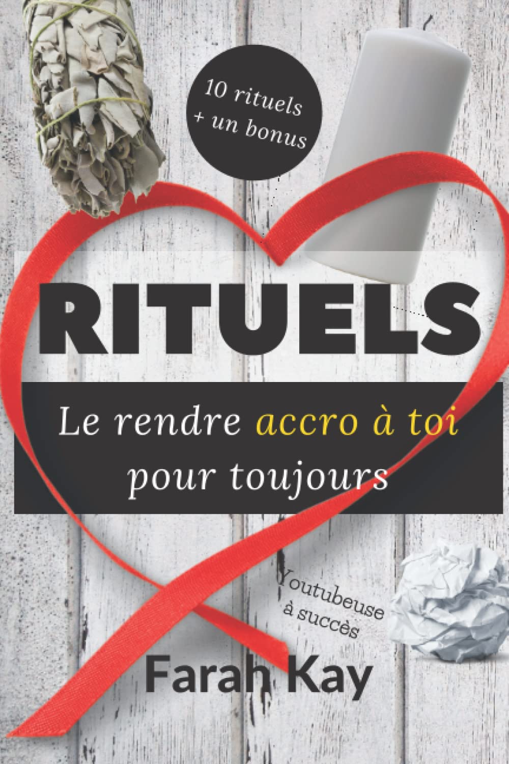 RITUELS Le rendre accro à toi pour toujours | 10 rituels + un bonus: pour attirer l'amour | incantation | manuel pratique pour les grands rituels de magie de l'amour Parents & Children