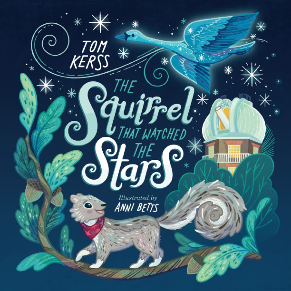 The Squirrel that Watched the Stars (Starry Stories Book One) book