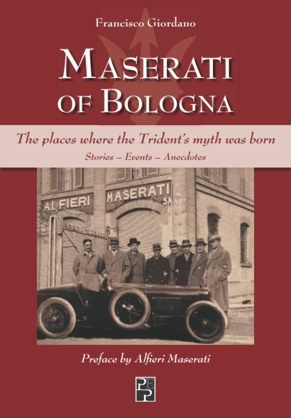 Maserati of Bologna: The places where the Trident’s myth was born book