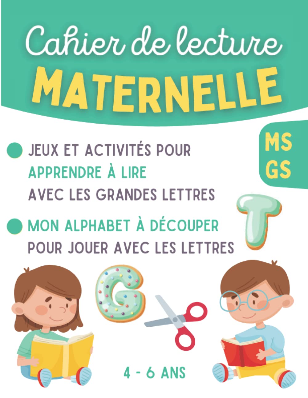 Cahier de lecture MATERNELLE MS GS 4 - 6 ans: Jeux et activités simples et ludiques pour apprendre à lire - Alphabet à découper pour jouer avec les grandes lettres Computer Science