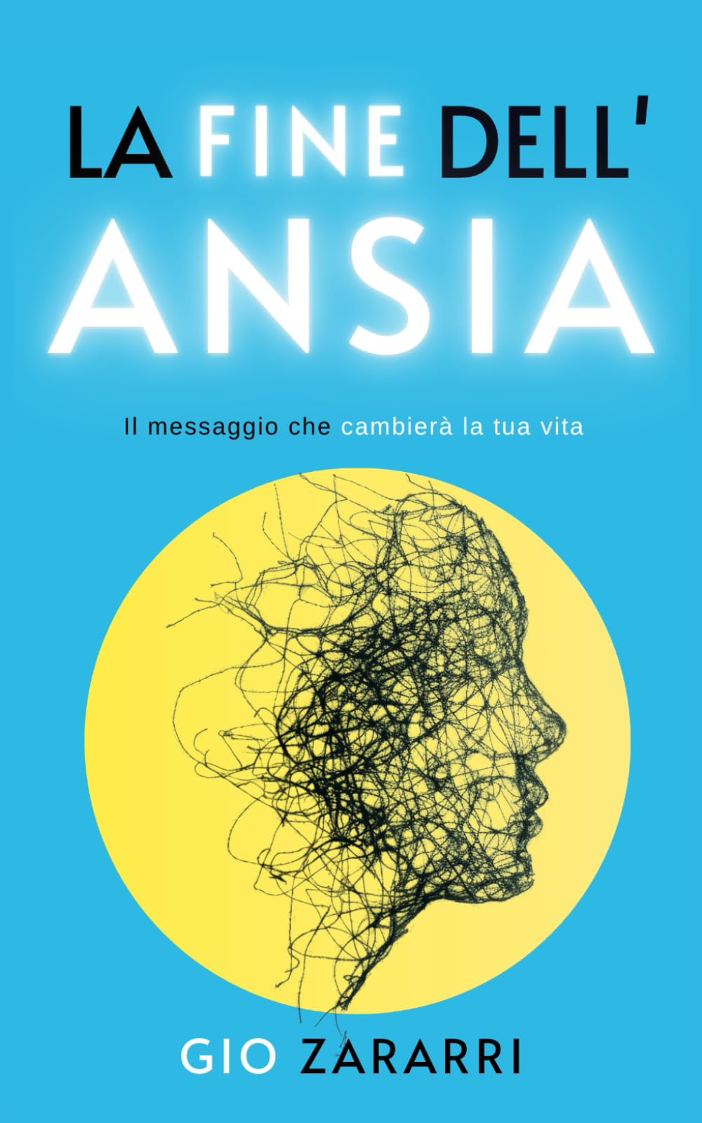 La fine dell'ansia: Il messaggio che cambierà la tua vita Health, Nutrition & Fitness