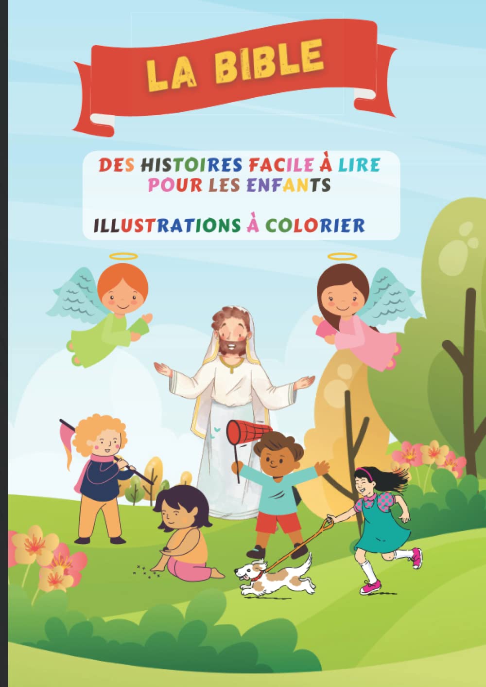 LA BIBLE: des histoires faciles à lire pour les enfants- Et des illustrations à colorier - pour les grandes histoires de la biblique- Ancien et Nouveau Testament - Ma première bible Religion & Esotericism