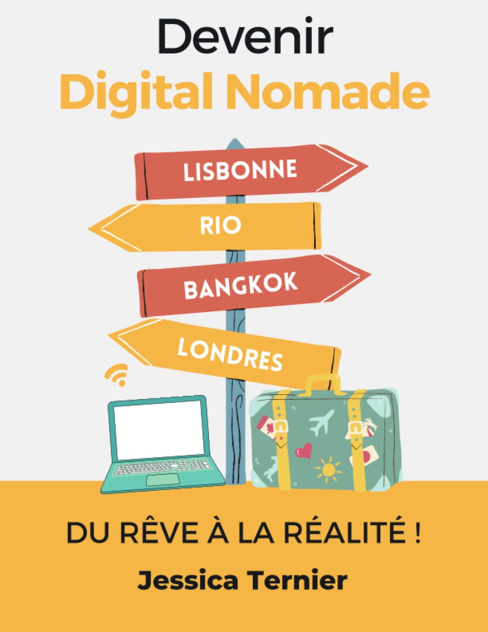 Devenir Digital Nomade - Du rêve à la réalité: L'ultime guide pour travailler de n'importe où ! book