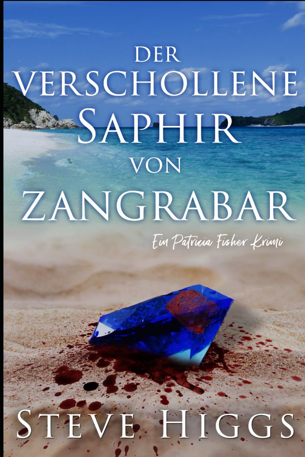 Der verschwundene Saphir von Zangrabar: Ein Patricia Fisher-Wohlfühlkrimi Buch 1 (Die Wohlfühl-Krimis von Patricia Fisher, Band 1) Cosy Mystery & Humour