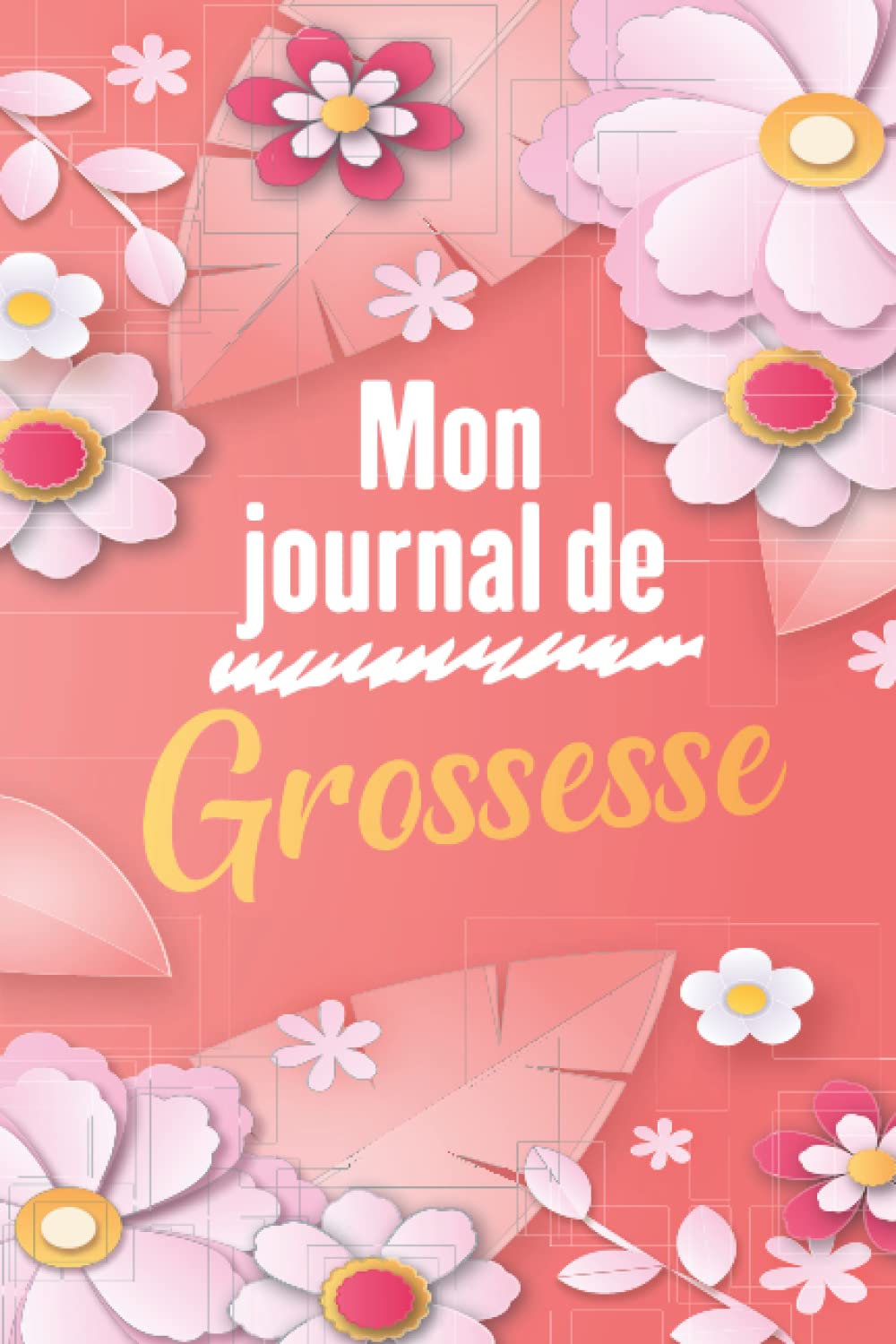 Mon Journal De Grossesse: Carnet de grossesse à remplir pour accompagner la future maman durant 9 mois | Un journal à compléter pour femme enceinte book