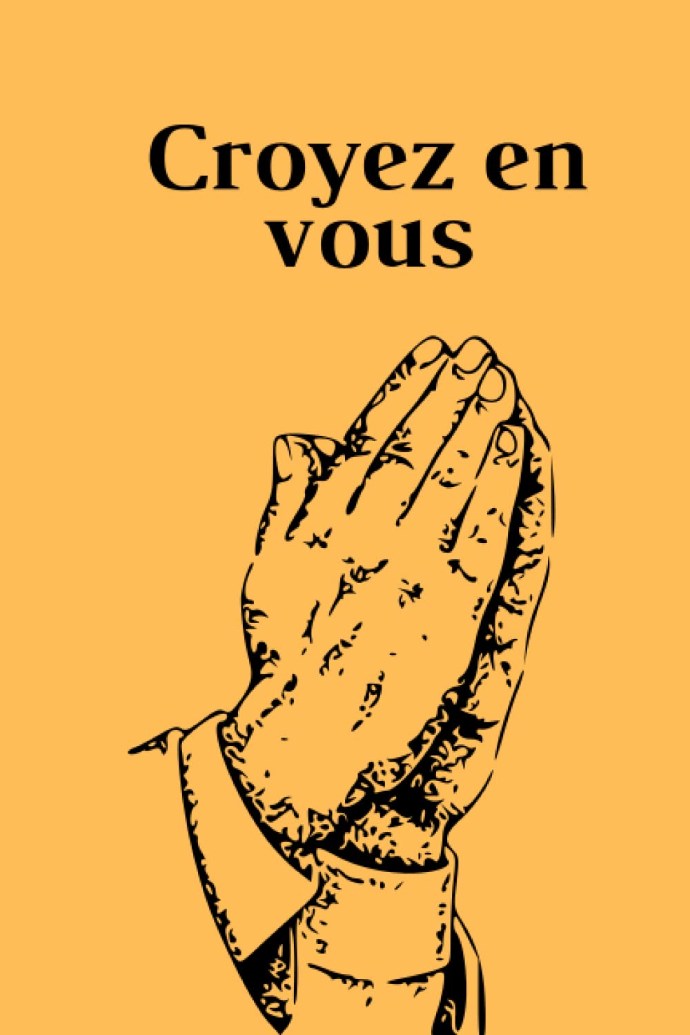 croyez en vous: carnet (Journal 6x9 120 pages ) book