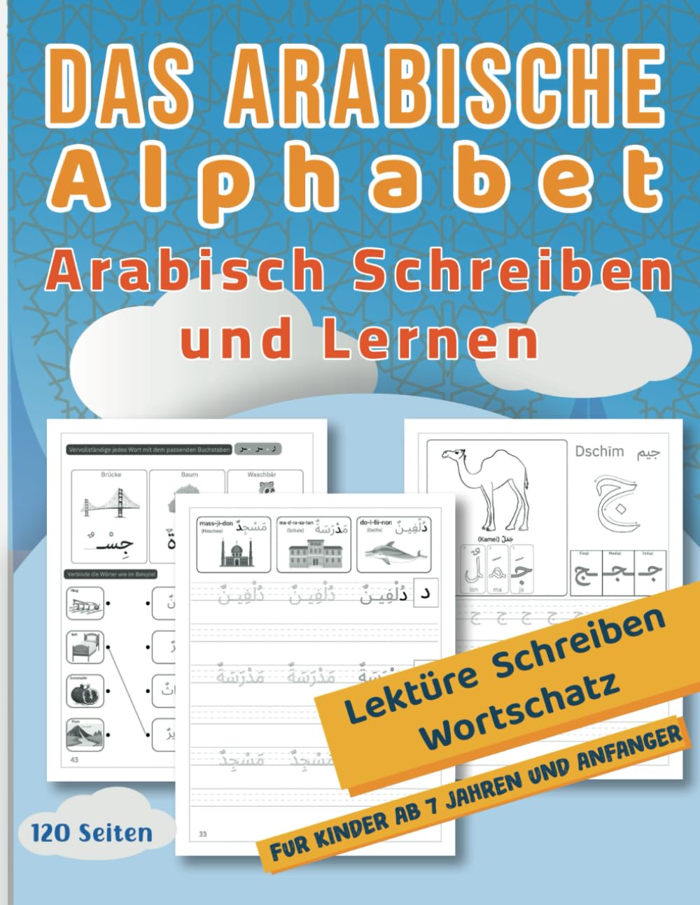 Das Arabische Alphabet - Arabisch Schreiben und Lernen: Die arabische Sprache für Anfänger und Kinder. mit Illustrationen & interaktiven Foreign Languages ​​& Dictionaries