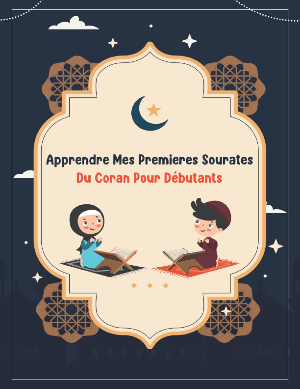 Apprendre mes premieres sourates du Coran pour débutants: 20 Sourates du Saint Coran, faciles à apprendre pour les adolescents ou les débutants book