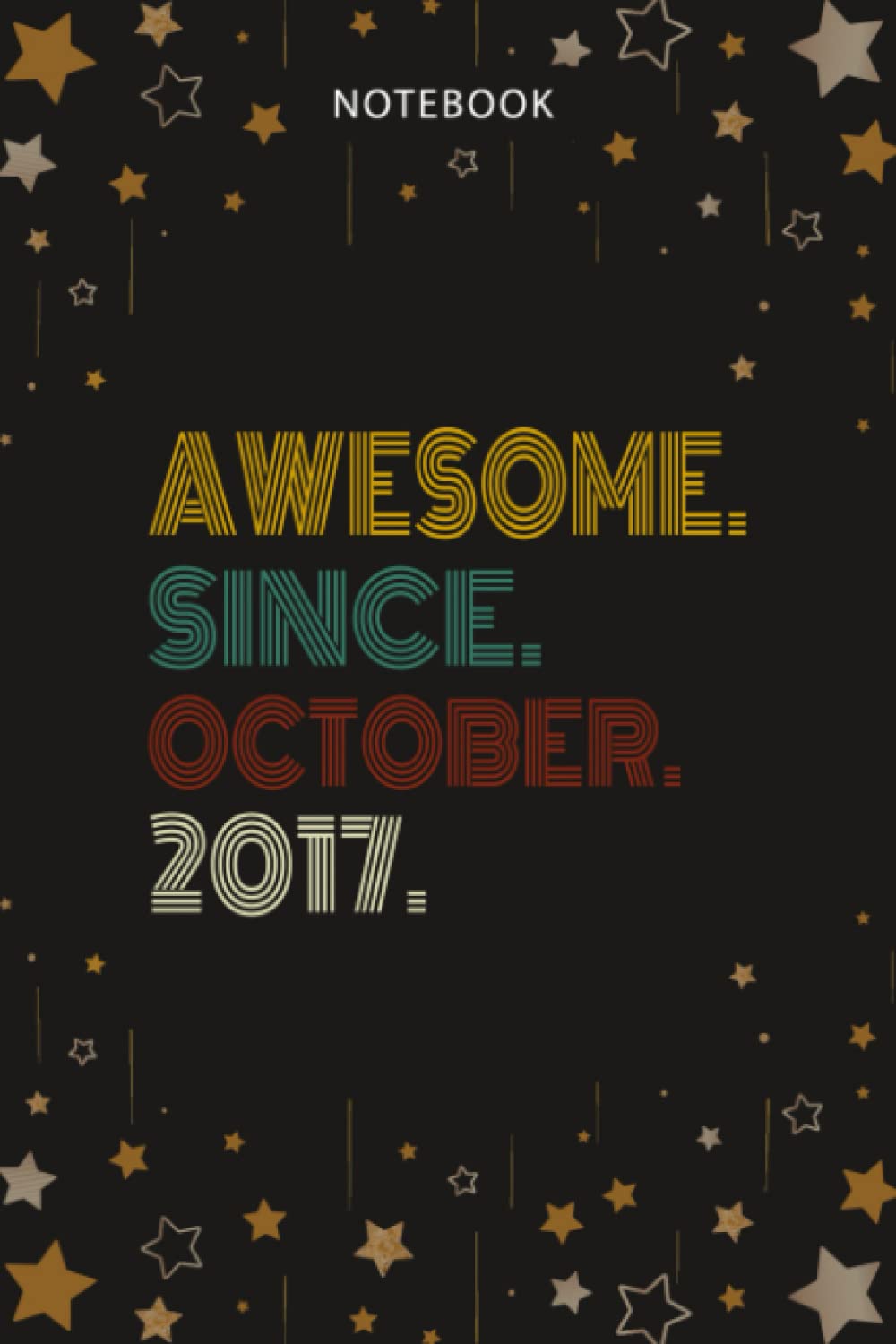 Ruled Notebook/Journal - Lined Journal: Awesome Since October 2017 5 Years Old 5th Birthday Gift Journal (Diary, Notebook, Gift) for women/men ,Agenda,Simple,College,Monthly Non-fiction