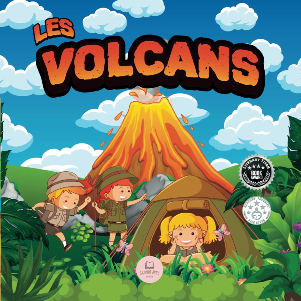 Les Volcans│Livre pour Enfants: Livre scientifique éducatif pour apprendre au sujet des volcans (Livres éducatifs pour enfants, Band 1) Non-fiction