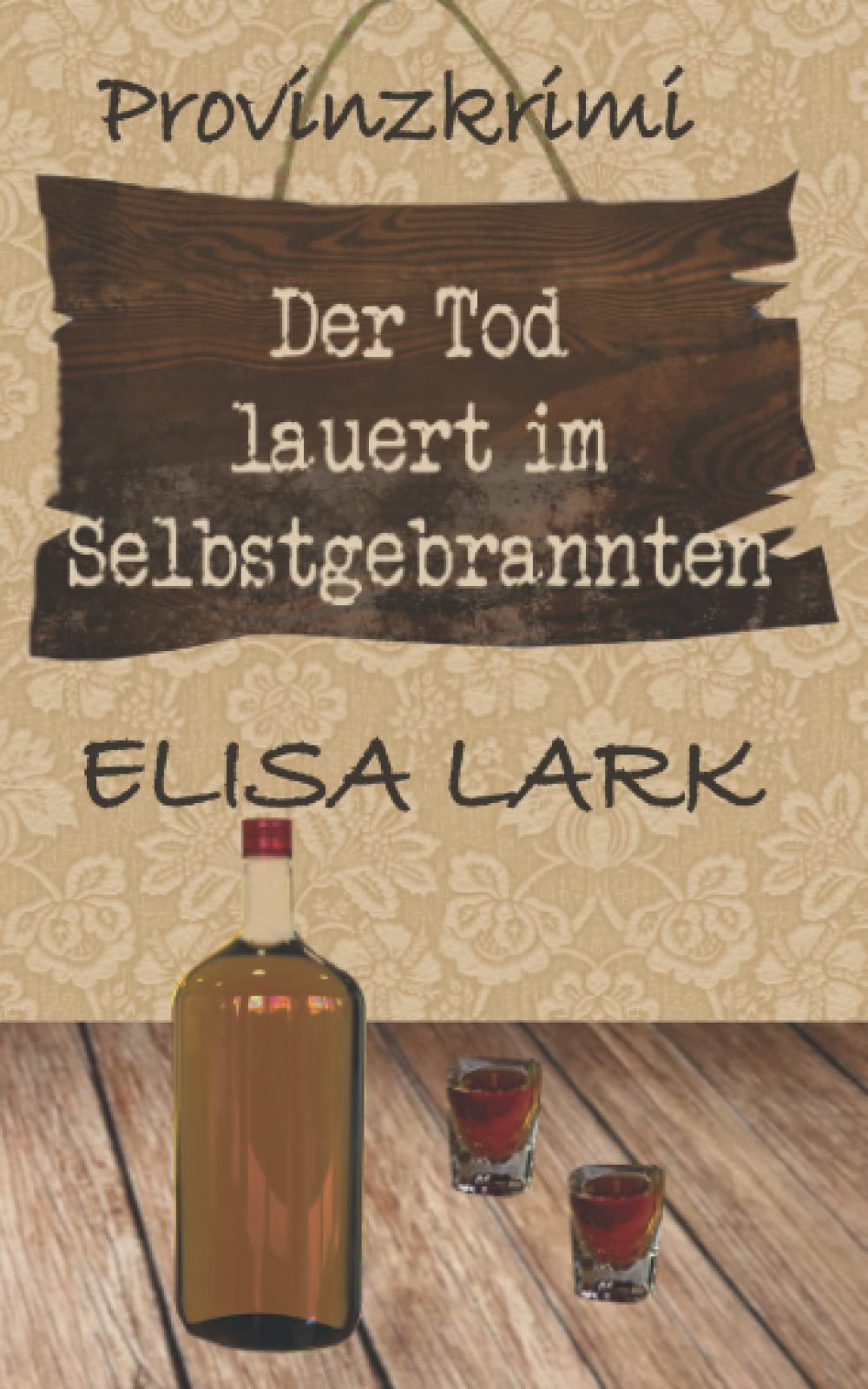 Der Tod lauert im Selbstgebrannten: Der achte Fall für den Karl Ramsauer (Provinzkrimi) Cosy Mystery & Humour