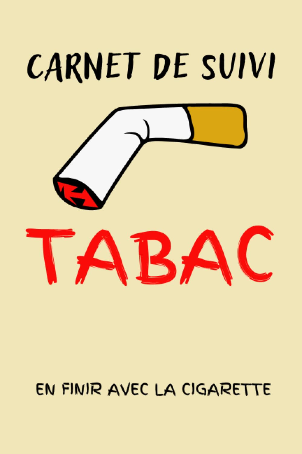 Carnet de Suivi Tabac: En Finir avec la Cigarette, tout est Possible book