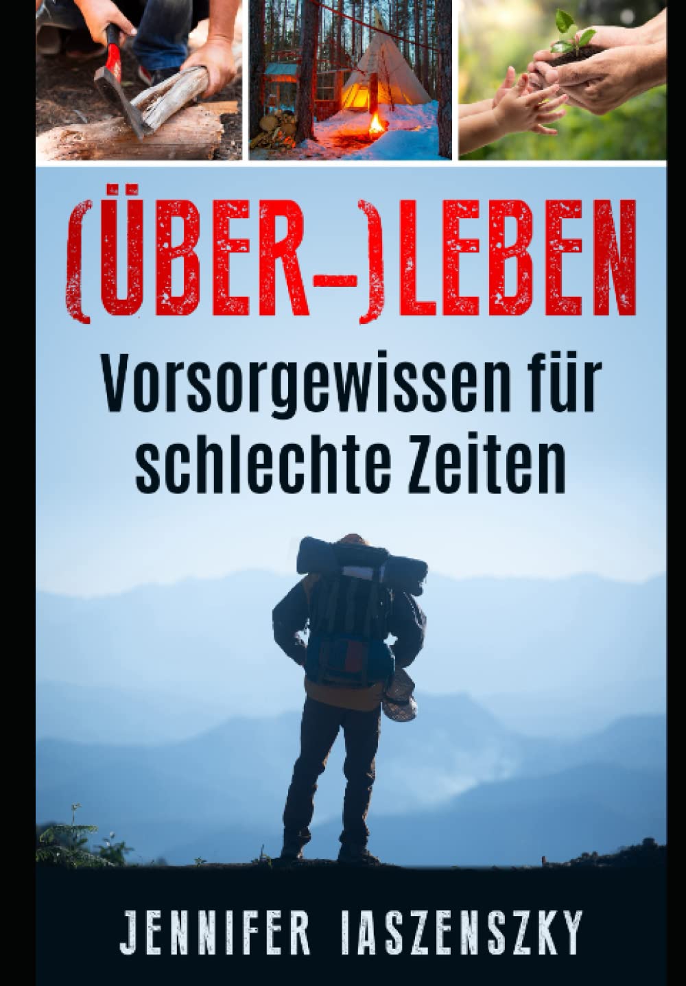 (Über-)Leben: Vorsorgewissen für schlechte Zeiten Garden & Plants