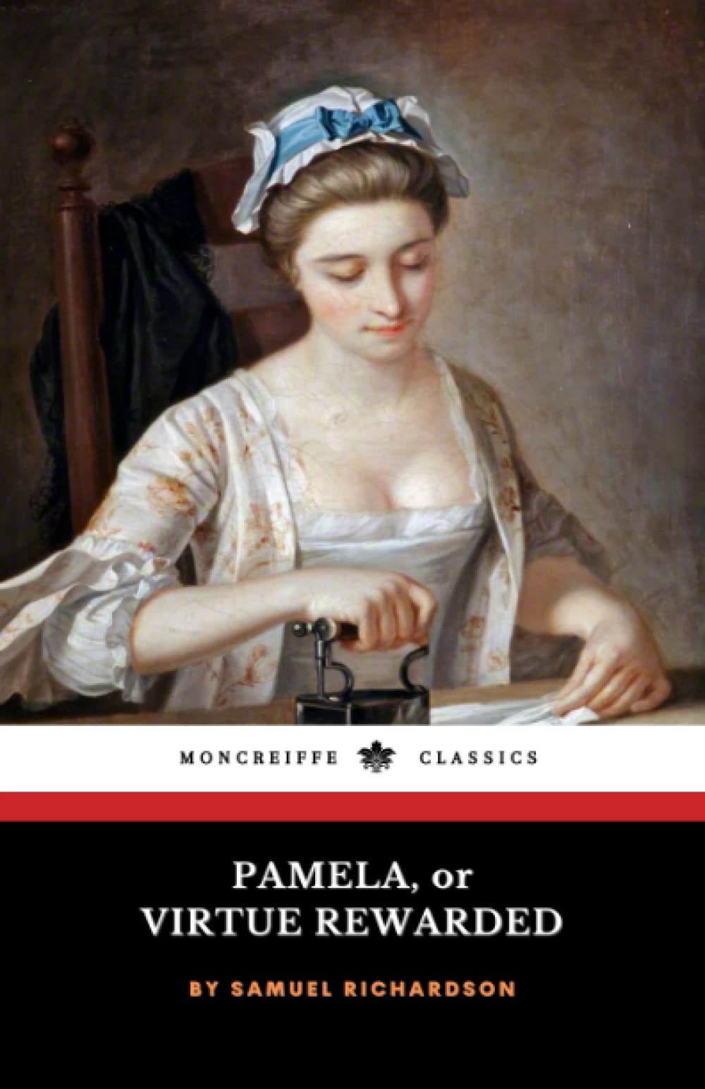 Pamela, or Virtue Rewarded: The 1740 English Literary Classic Novel (Annotated) book
