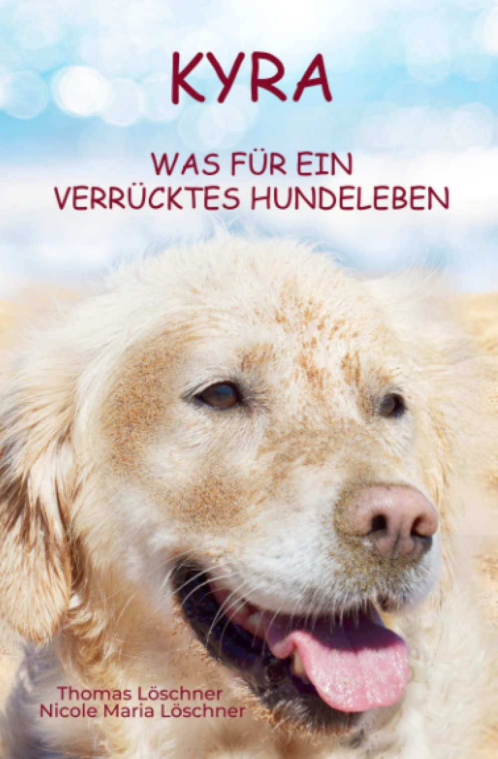 Kyra - was für ein verrücktes Hundeleben Humour & Satire