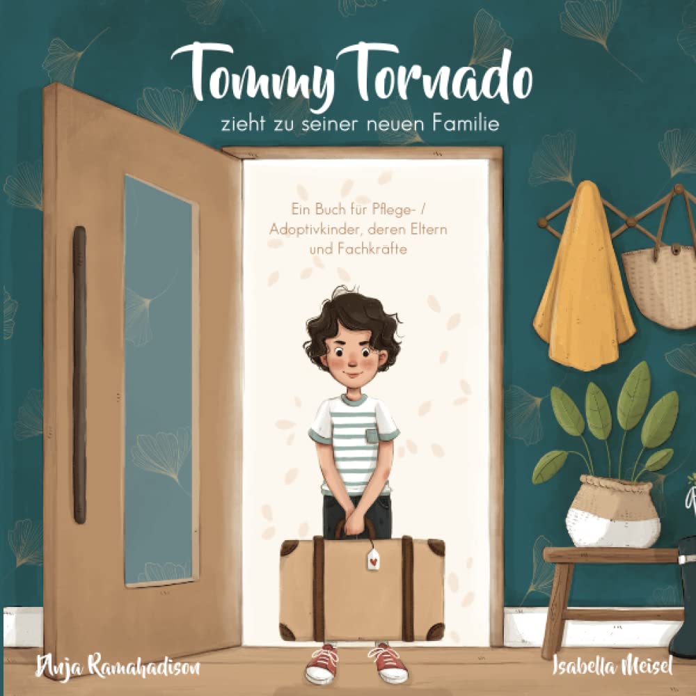 Tommy Tornado zieht zu seiner neuen Familie: Ein Buch für Pflegekinder, Pflegeeltern und Fachkräfte Non-fiction