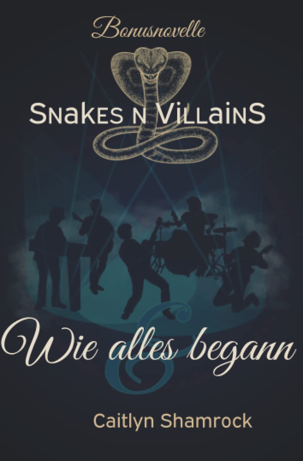 Snakes n Villains: Wie alles begann New Adult