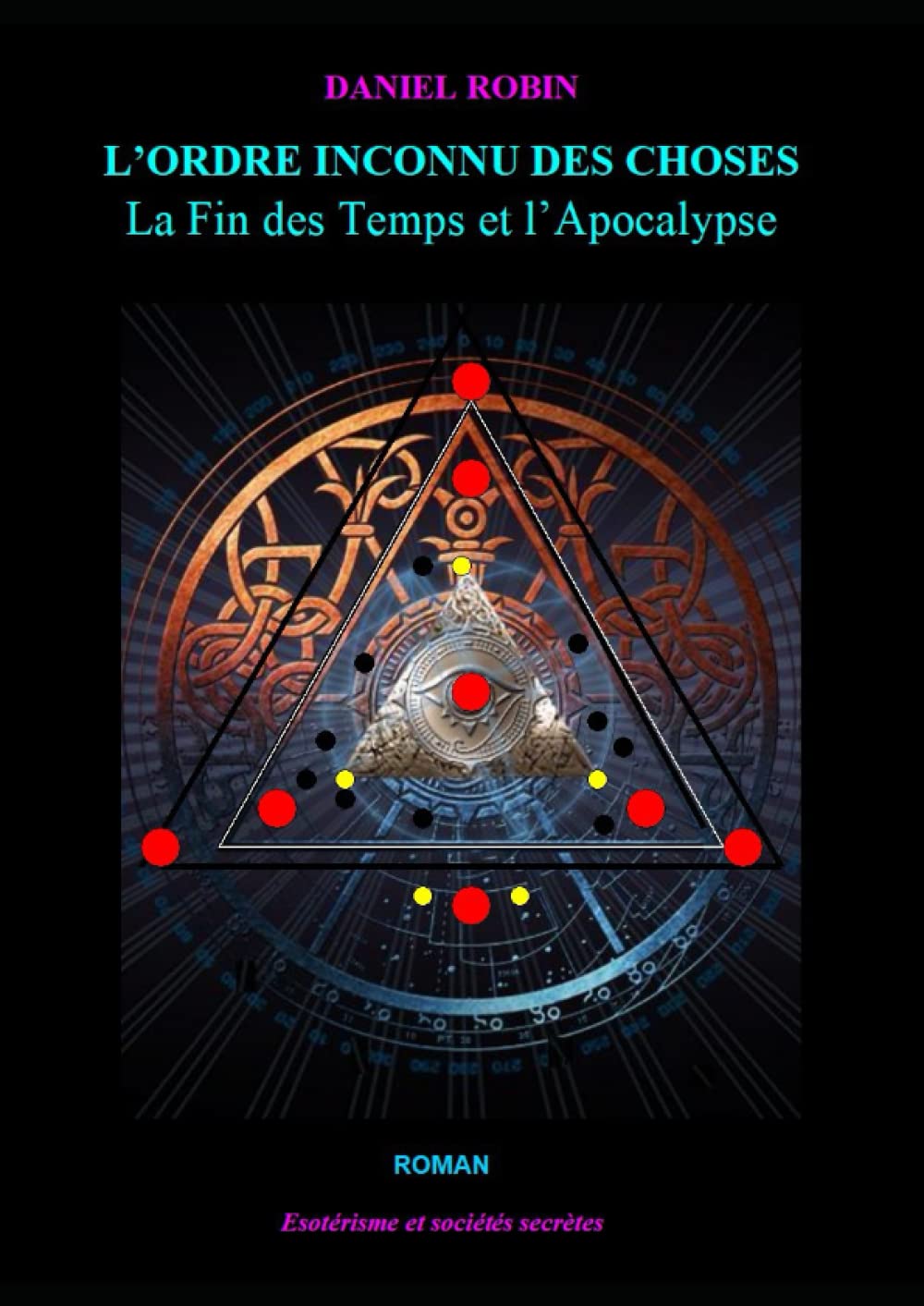 L'Ordre Inconnu des Choses: La Fin des Temps et l'Apocalypse book