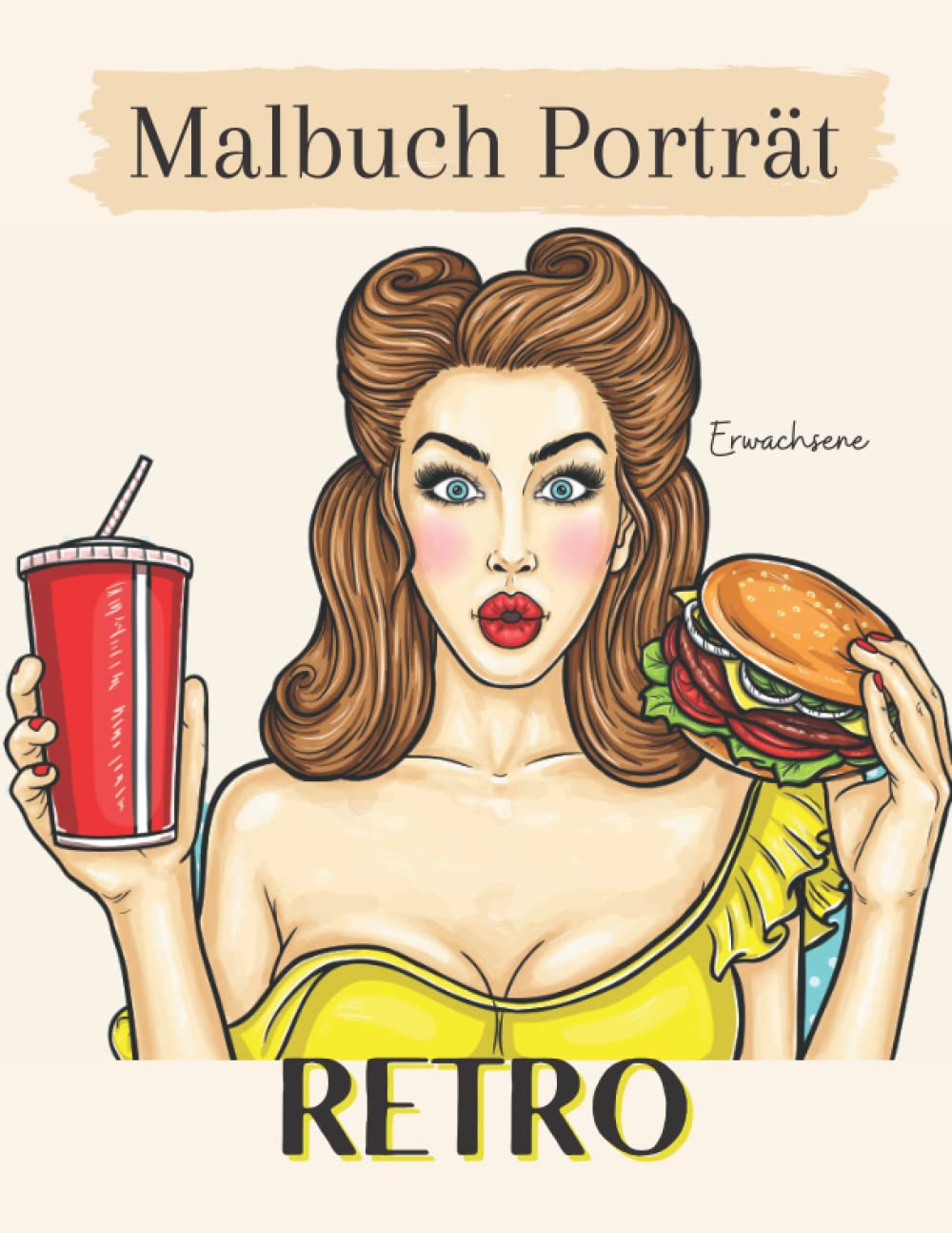 Malbuch porträt für Erwachsene: 50 Gesichter schöner Frauen zum Ausmalen (Retro, pop art)- Anti-Stress-Malbücher mit entspannenden Designs Film, Art & Culture