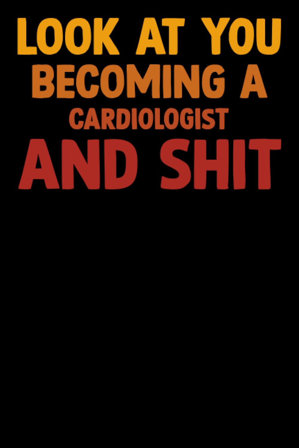 Cardiologist Gift: Funny Cardiologist Gag Gift, Funny Cardiologist Coworker Gift, Jokes Cardiologist - Humorous Notebook for Cardiologist : Funny and ... For Birthday, Valentine's Day Or Christma Essays & Short Stories