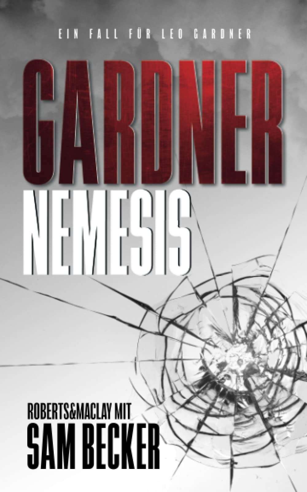 Gardner: Nemesis: Kriminalroman (Ein Fall für Leo Gardner, Band 3) Action & Adventure