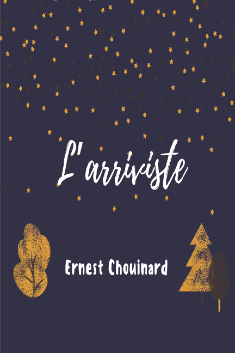 L’arriviste: Romans québécois - ÉTUDE PSYCHOLOGIQUE book