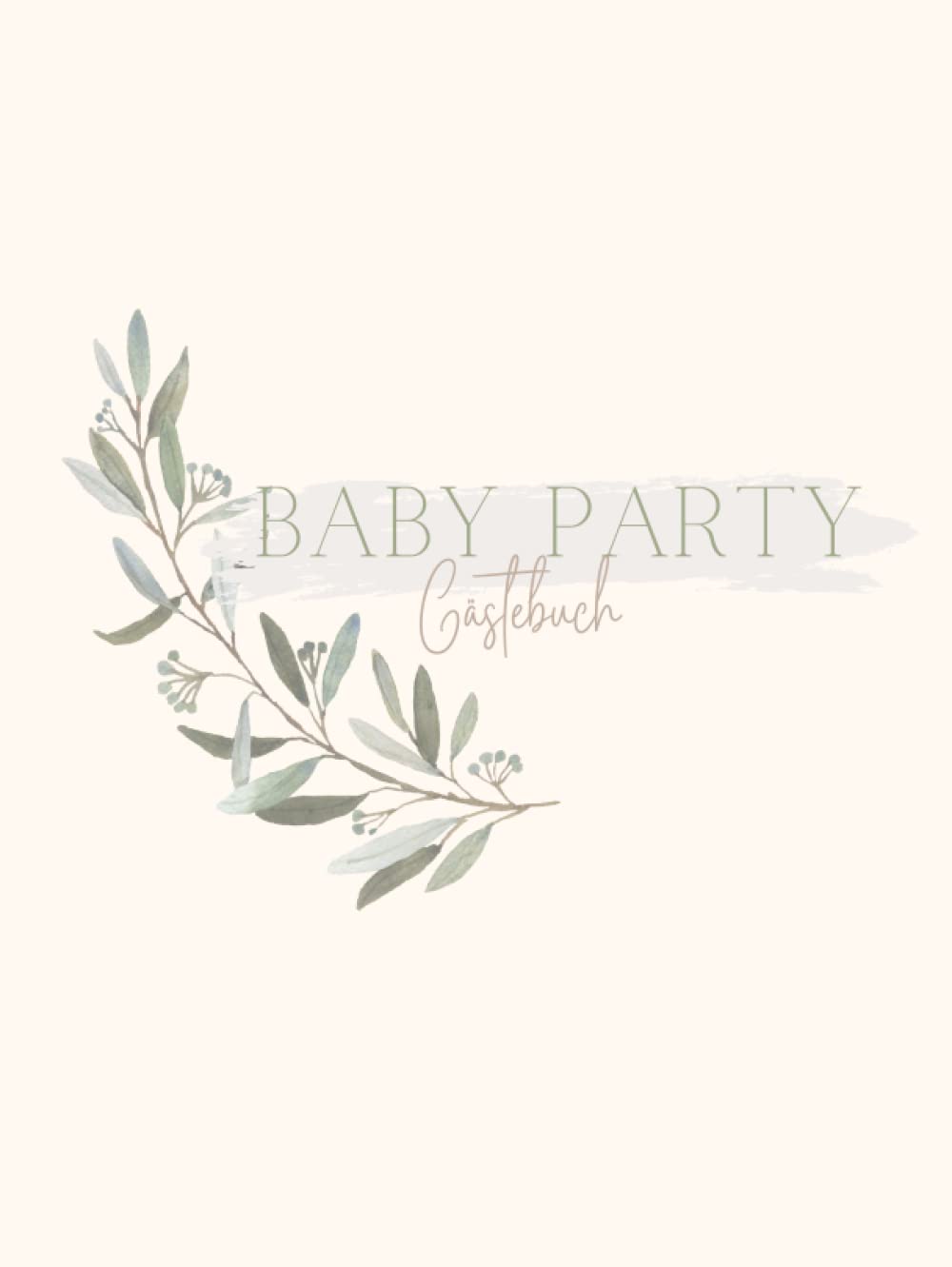 Baby Shower Gästebuch: Babyparty Gästebuch I Baby Shower I Erinnerungsbuch Baby Shower I Geschenk zur Babyparty I Baby Shower Gästebuch zum selber gestalten Film, Art & Culture