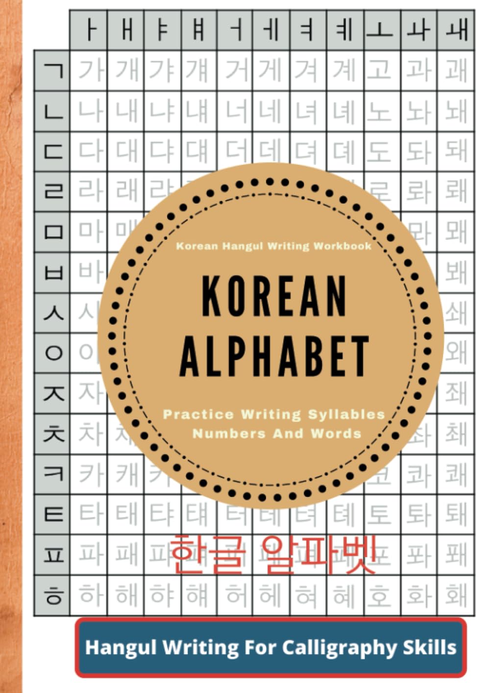 Korean Alphabet , Korean Hangul Writing Workbook , Practice writing syllables numbers and words: Hangul Script For Calligraphy Skill | Learning Korean Easily book