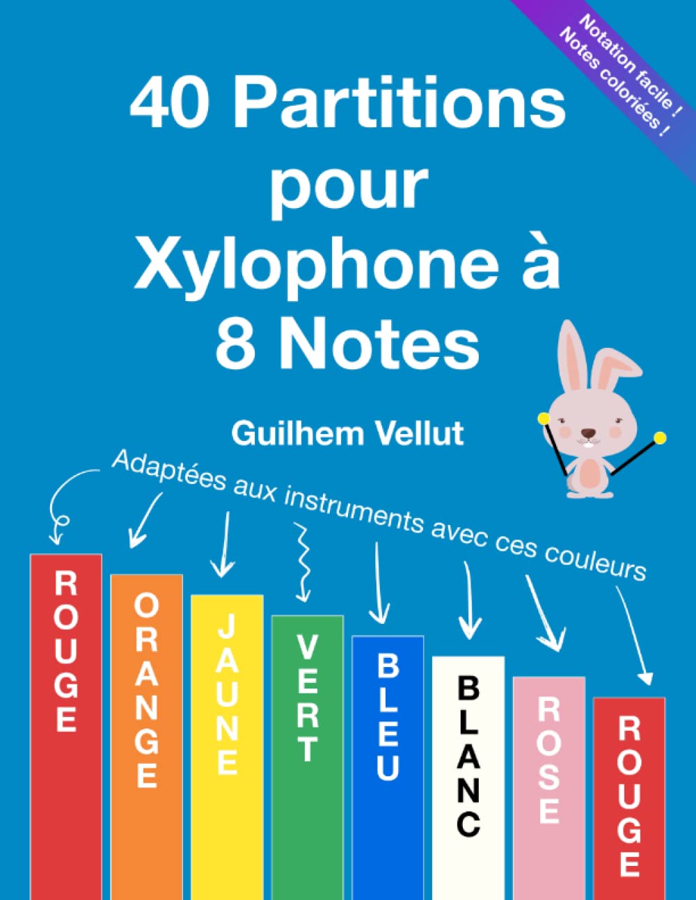 40 Partitions pour Xylophone à 8 Notes: Adaptées aux instruments avec les couleurs Rouge, Orange, Jaune, Vert, Bleu, Blanc, Rose, Rouge book