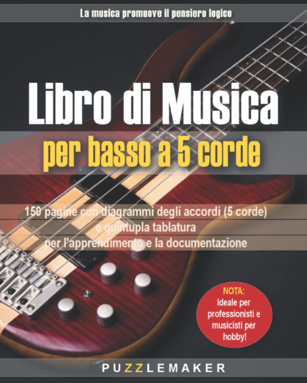 Libro di Musica per basso a 5 corde: 150 pagine con diagrammi degli accordi (5 corde) e quintupla tablatura per l'apprendimento e la documentazione Sheet Music
