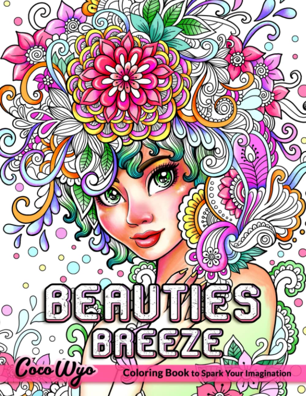 Beauties Breeze Coloring Book: Coloring Book for Women, Features Beautiful Illustration for Relaxation and Stress Relieving Books
