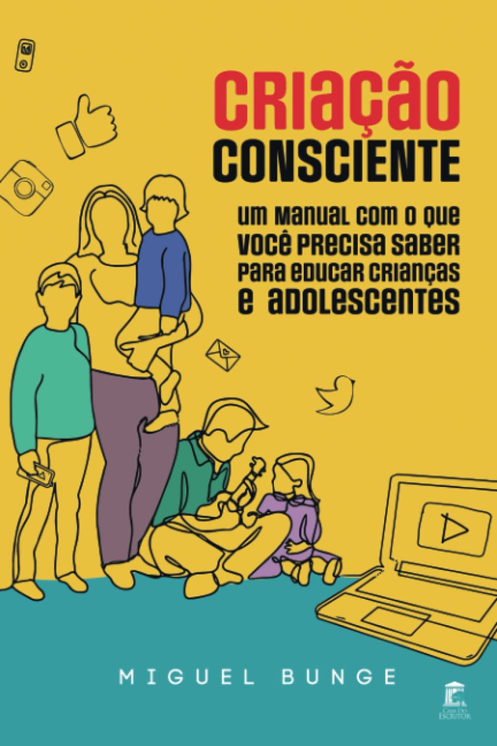Criação Consciente: Um manual com o que você precisa saber para educar crianças e adolescentes book