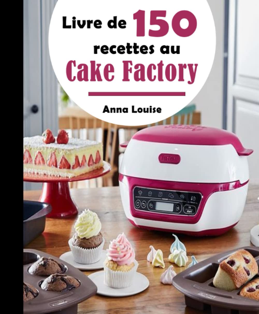 Livre de 150 recettes au Cake Factory Cooking & Enjoying