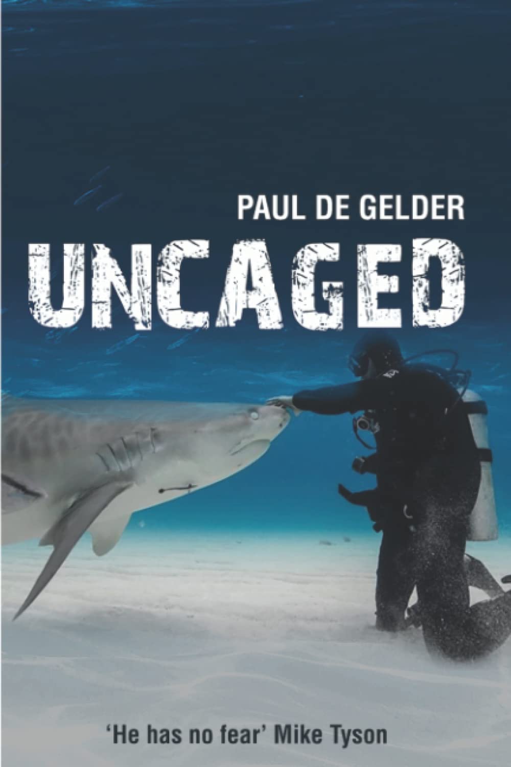UNCAGED: SOLDIER, SURVIVOR, SHARK GUY. Biographies & Memoirs