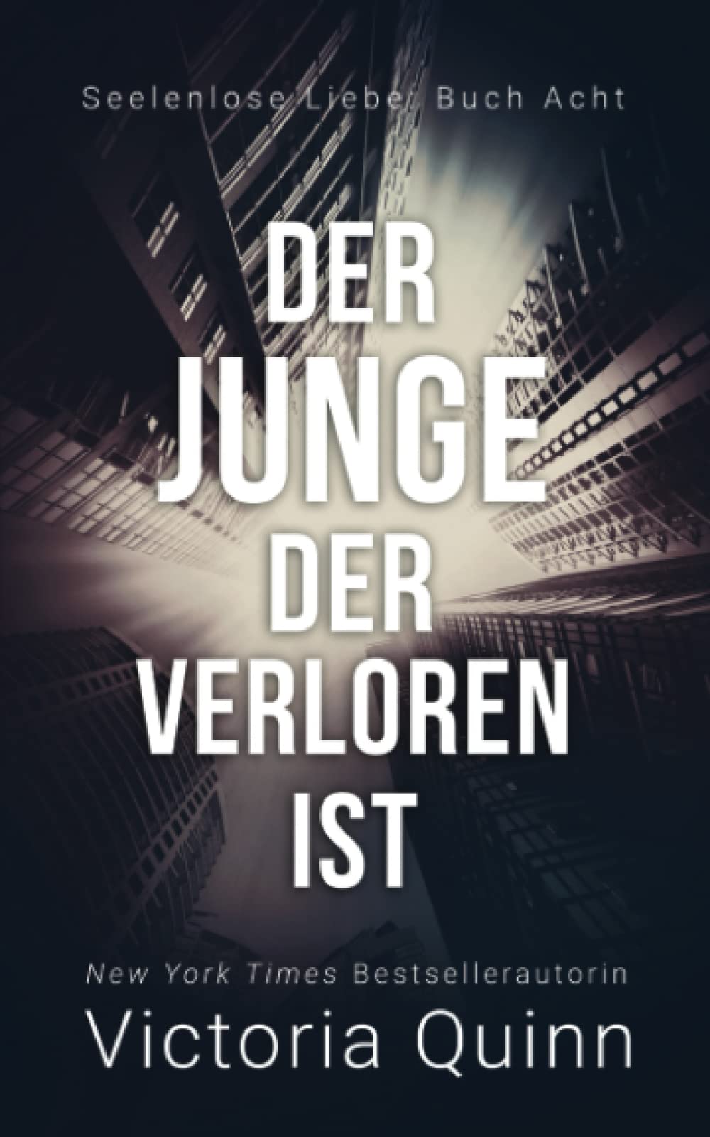 Der Junge, der verloren ist (Seelenlose Liebe, Band 8) Contemporary literature