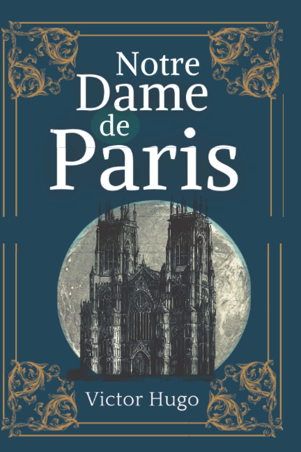 Notre Dame De Paris: De Victor Hugo | Texte intégral avec biographie de l'auteur book