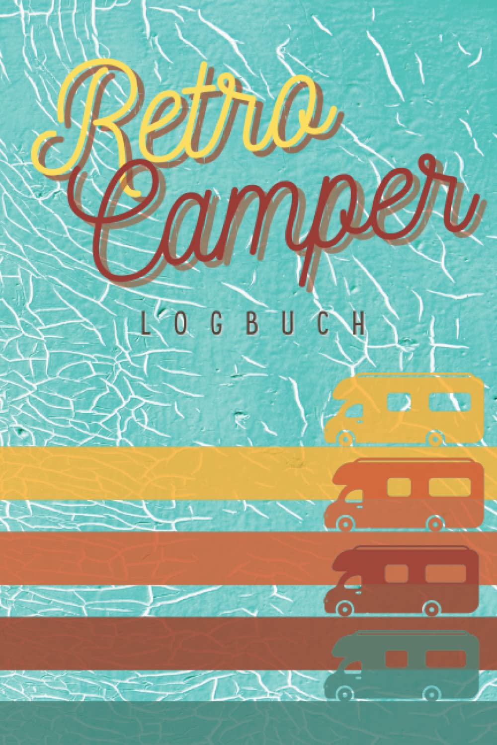 Retro Camper Logbuch: Dein perfektes Reisetagebuch für jeden Trip I Journal für Wohnwagen, Wohnmobil, Van & Zelt Reisen I DIN A5 Größe I 129 Seiten I Platz für 60 Fahrten Leisure, Home & Garden