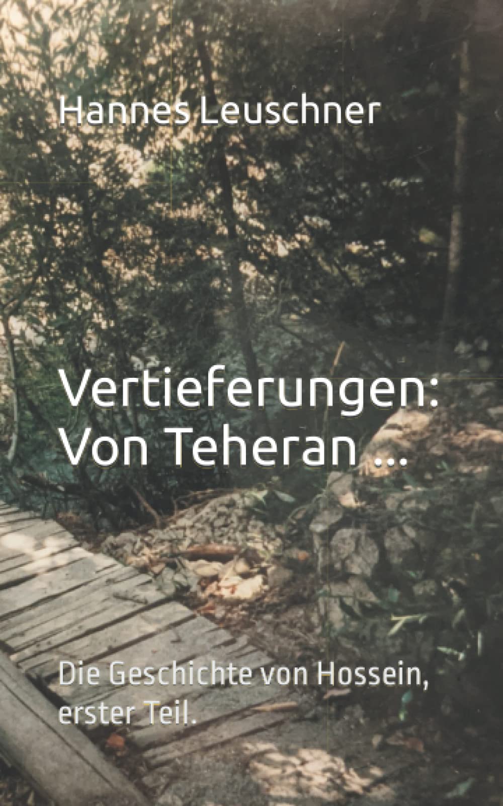 Vertieferungen: Von Teheran …: Die Geschichte von Hossein, erster Teil. Personalities