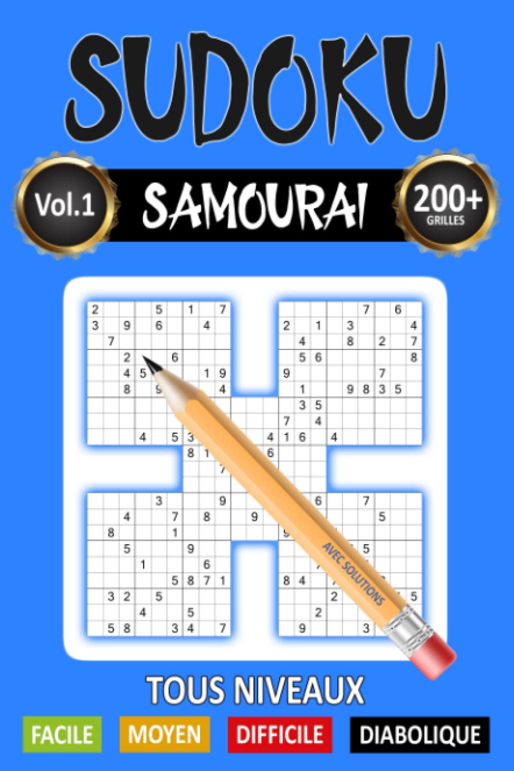 SUDOKU SAMOURAÏ: 200 multi-grilles de tous niveaux - Facile, moyen, difficile, diabolique book