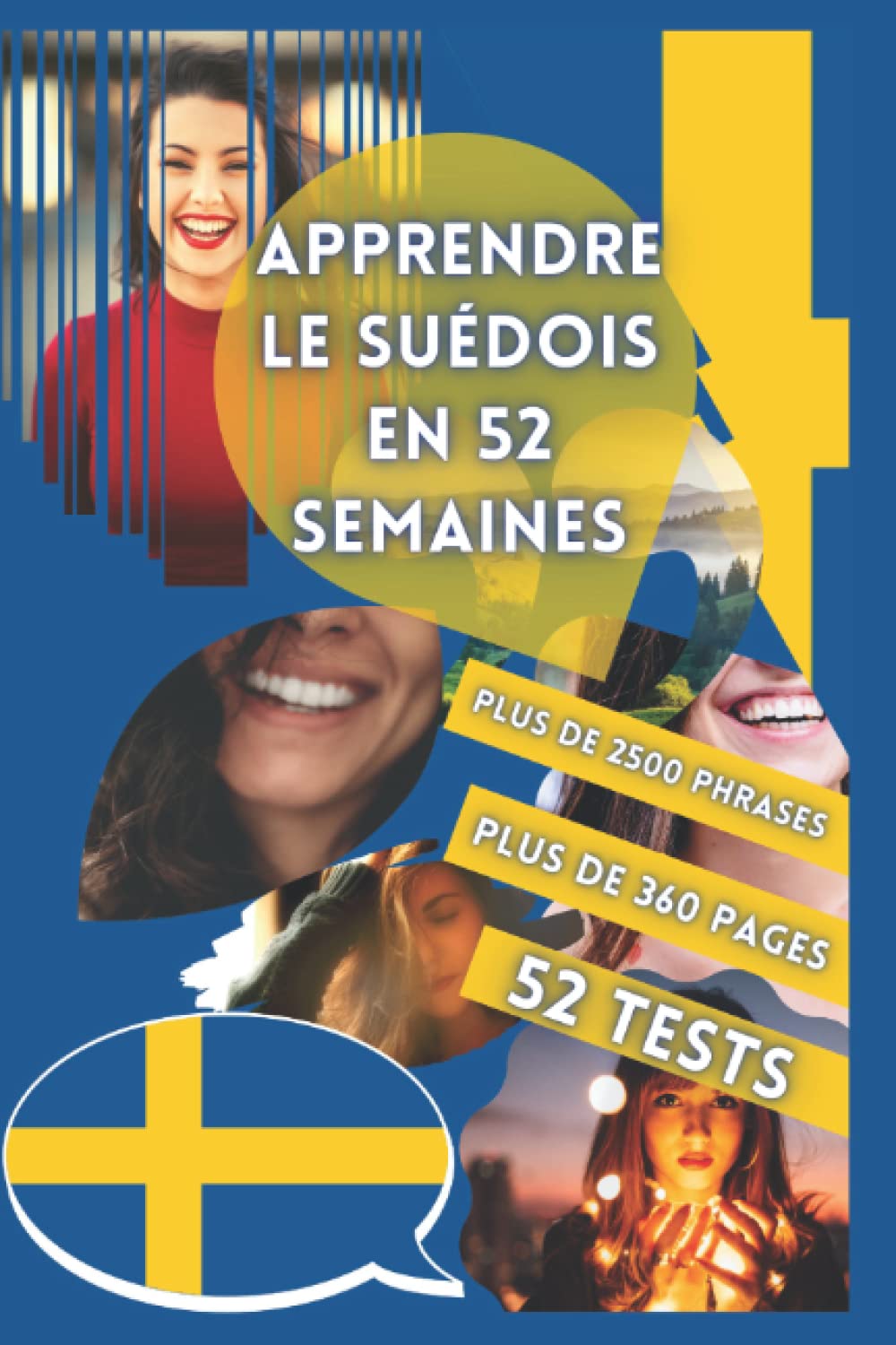 APPRENDRE LE SUÉDOIS EN 52 SEMAINES: Apprendre pour débutant, Méthode bilingue, Livre adapté pour les enfants et les adultes, Niveau A1 et A2, Parler progressivement. book